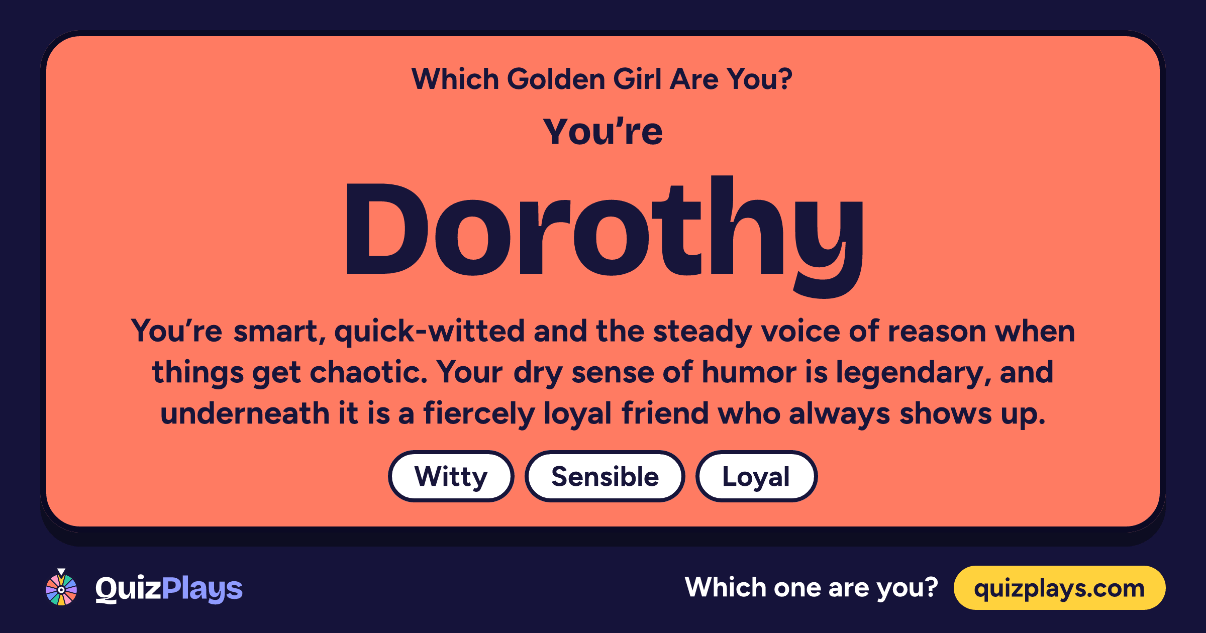 Dorothy result card from the Which Golden Girl Are You? quiz